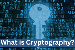 What is Cryptography?