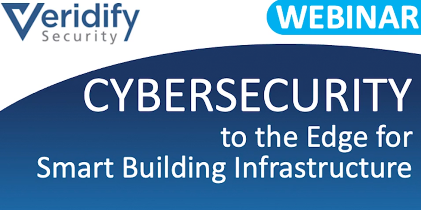 Cybersecurity to the Edge for Smart Building Infrastructure
