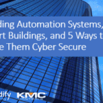Webinar - Building Automation Systems, Smart Buildings, and 5 Ways to Make Them Cyber Secure