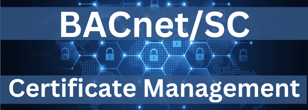 BACnet/SC Security Certificate Management