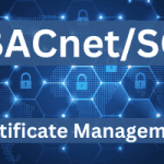 BACnet/SC Certificate Management