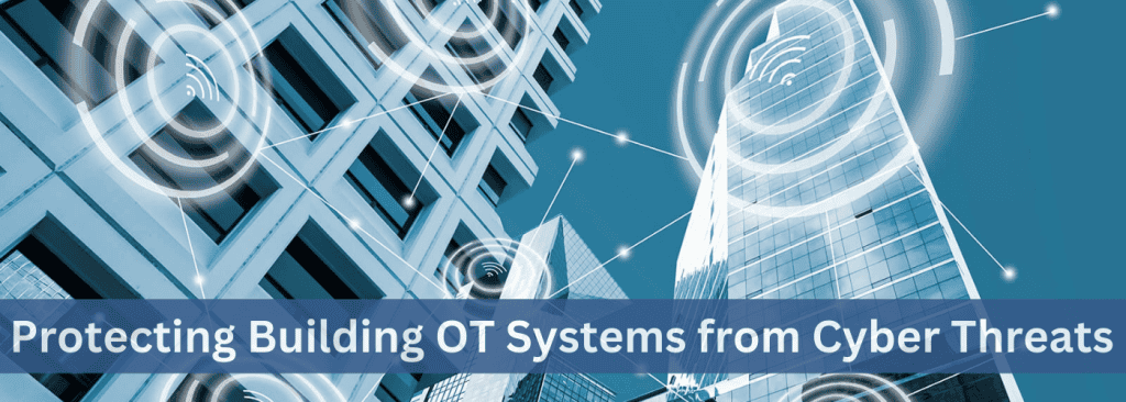 Protecting Building OT Systems from Cyber Threats