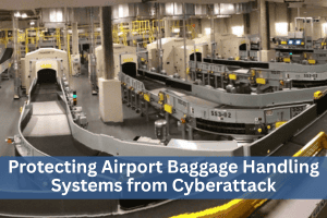 Protecting Airport Baggage Handling Systems from Cyberattack