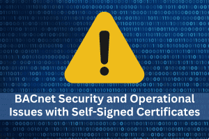 BACnet Self-Signed Certificates