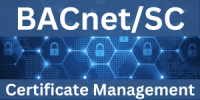 BACnet/SC Certificate Management